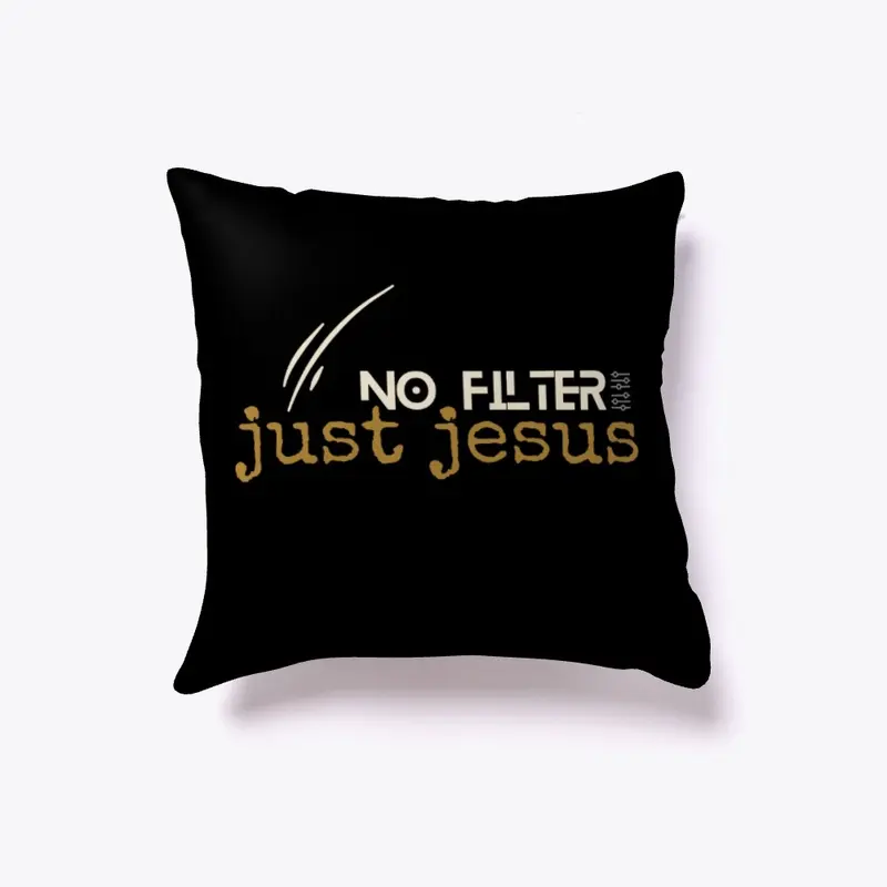 No Filter, Just Jesus (Unisex)